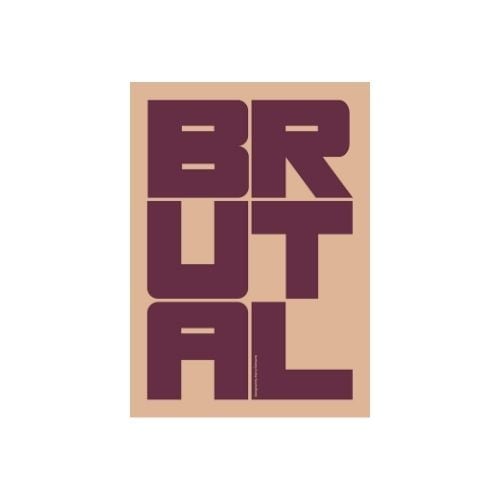 Brutal - 30×40